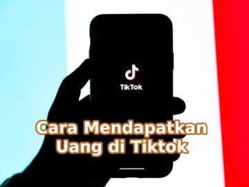 Cara Mendapat Uang Dari Tiktok